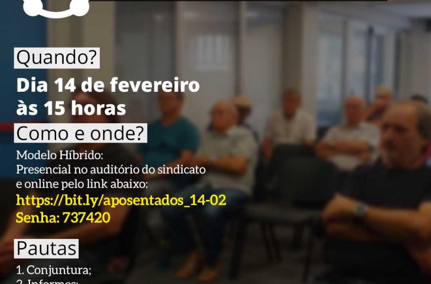  Reunião de Aposentados, dia 14 de fevereiro às 15h