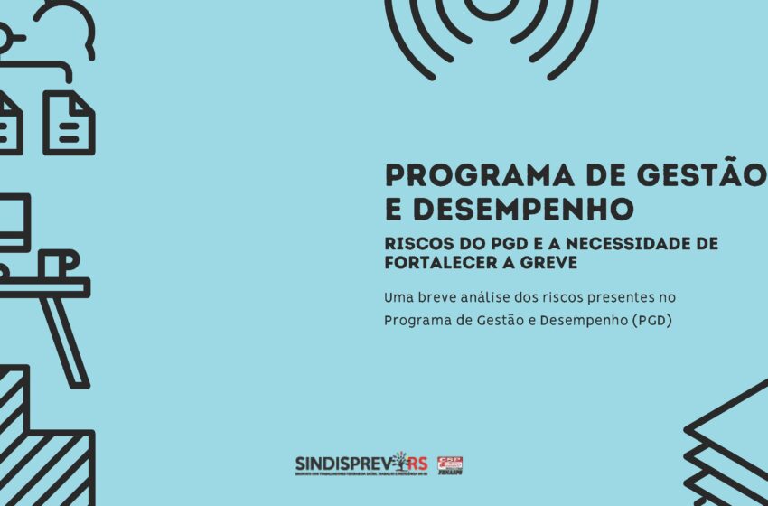  Atenção, Servidores do Seguro Social: Riscos do Programa de Gestão e Desempenho (PGD) e a Necessidade de Fortalecer a Greve